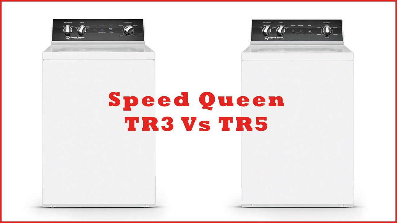 Speed Queen TR3 vs TR5: Which Is Better?