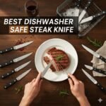 7 Best Dishwasher Safe Steak Knife Reviews (Pro Guide)