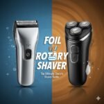 Foil vs Rotary Shaver: Which Electric Razor is Right for Your Face?