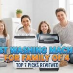 7 Best Washing Machine for Family of 4 Persons: Top Rated Models!