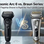 Panasonic Arc 6 vs. Braun Series 9 Pro: Which Flagship Shaver Is Right for You?