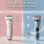 Philips Lady Shaver Series 6000 vs 8000: Which is Better?