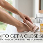 How to Get a Close Shave with an Electric Razor on Legs: Ultimate Guide!