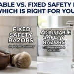 Adjustable vs. Fixed Safety Razors: Ultimate Guide to Shaving!